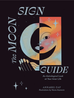 Moon Sign Guide: An Astrological Look at Your Inner Life