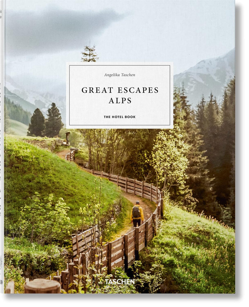 Great Escapes Alps: The Hotel Book