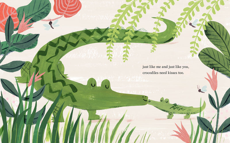 Crocodiles Need Kisses Too