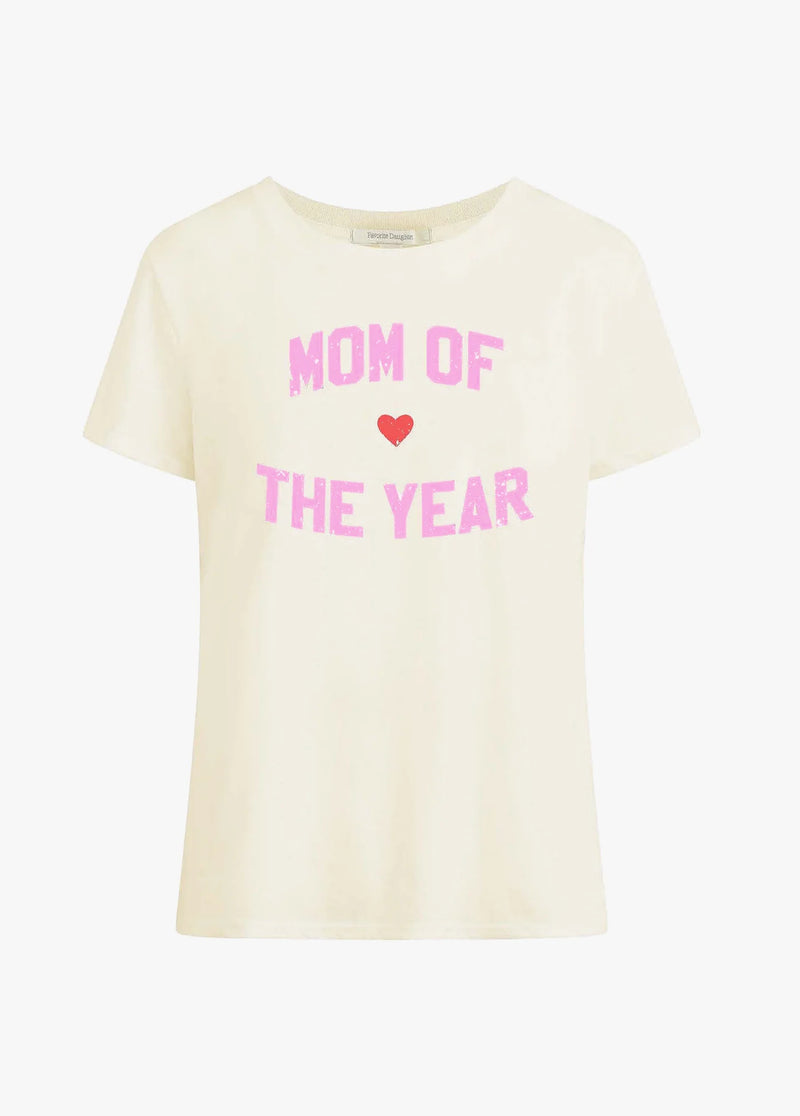 Favorite Daughter Mom of The Year Tee Gardenia