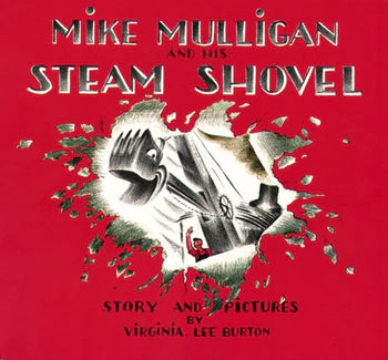 Mike Mulligan & His Steam Shovel