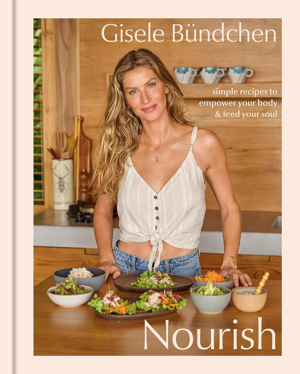 Nourish Simple Recipes to Empower Your Body and Feed Your Soul