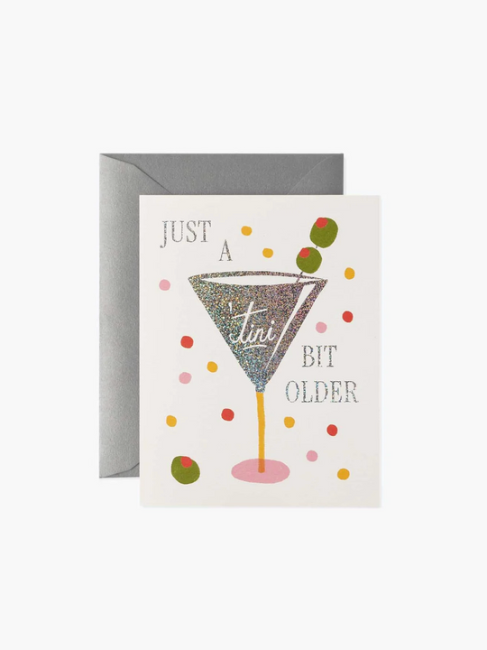 Rifle Paper Co. Just a 'Tini Bit Older Birthday Card