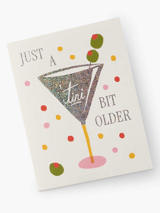 Rifle Paper Co. Just a 'Tini Bit Older Birthday Card