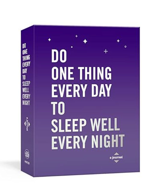 Do One Thing Every Day to Sleep Well Every Night: A Journal