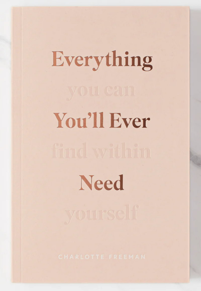 Everything You'll Ever Need (You Can Find Within Yourself)