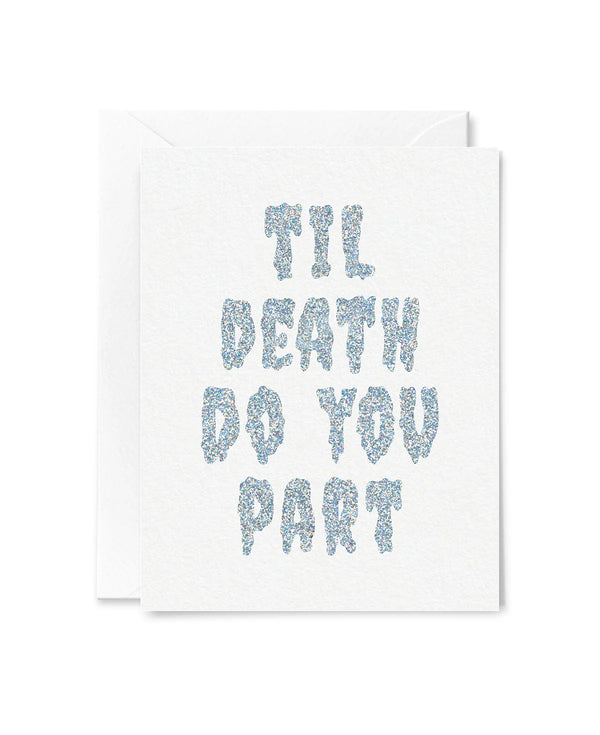 Tiny Hooray Til Death Do You Part (Foil)