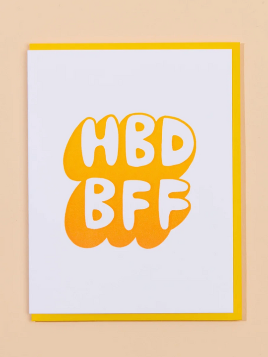 And Here We Are Birthday Card - HBD BFF