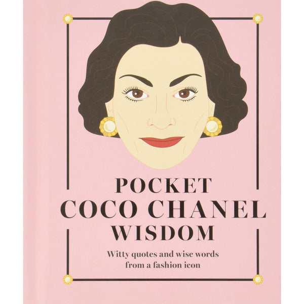 Pocket Coco Chanel Wisdom: Witty Quotes and Wise Words from a Fashion Icon