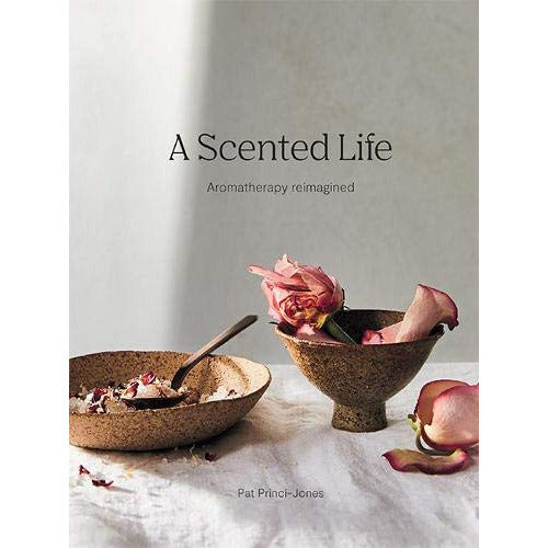 Scented Life: Wellbeing and essential oils