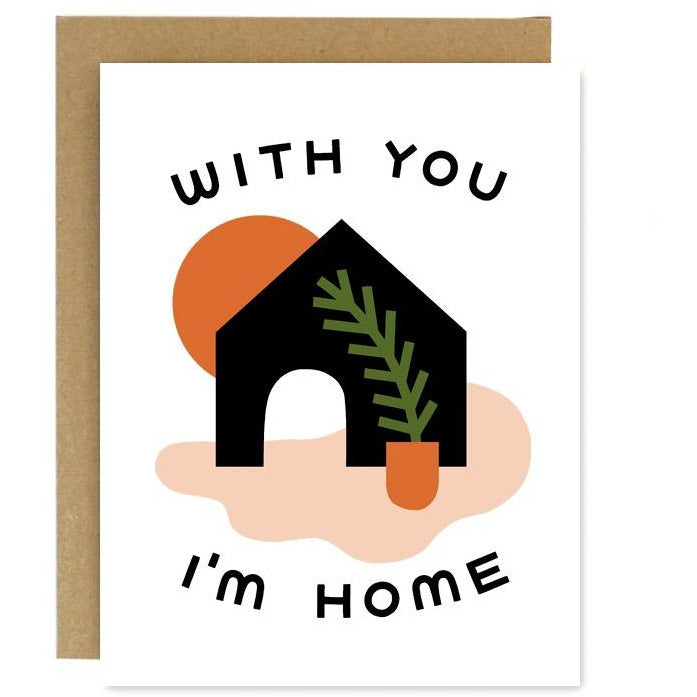 Worthwhile Paper With You I'm Home Card